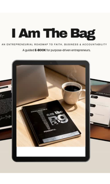 I AM THE BAG E-Book | Faith, Business & Accountability for Entrepreneurs — view 2