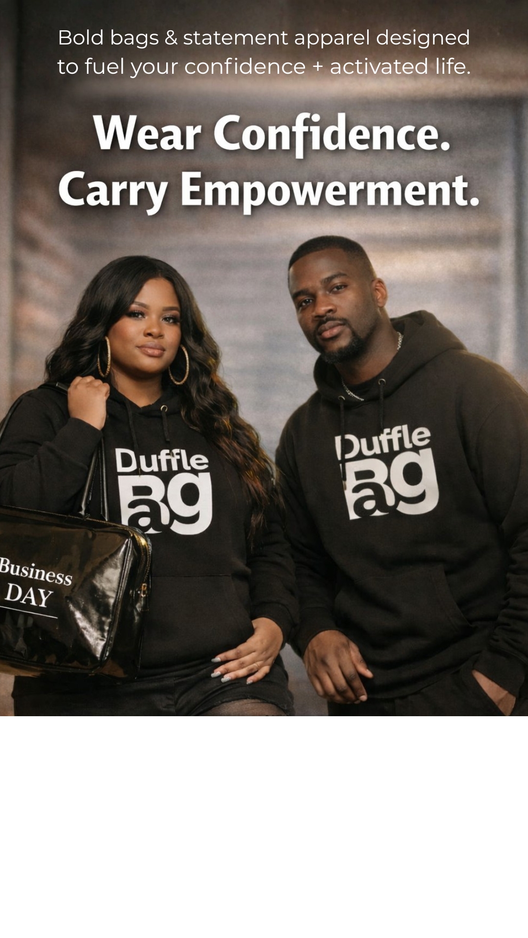 Two people wearing Duffle RG hoodies with text about confidence and empowerment.